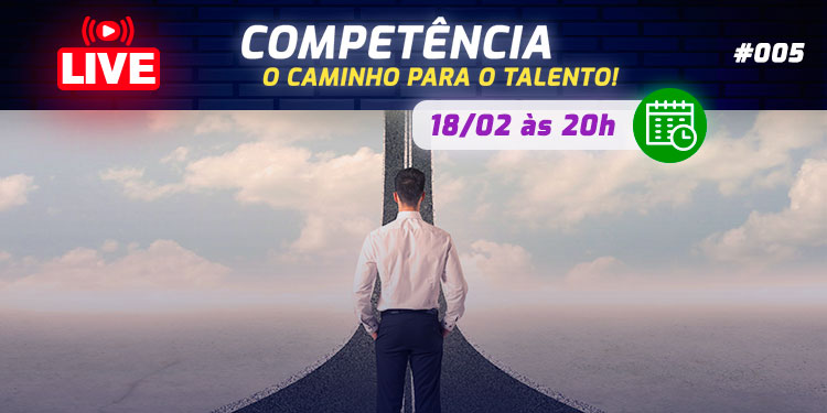 [LIVE #5]: COMPETÊNCIA: O caminho para o talento!