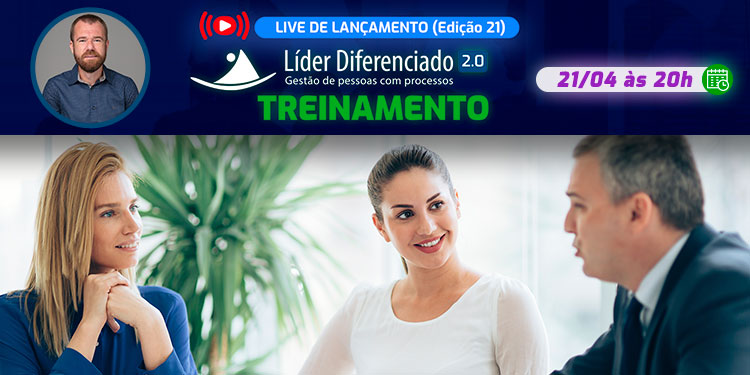 [LIVE DE LANÇAMENTO]: TREINAMENTO – Líder Diferenciado 2.0 (Edição 21)